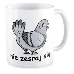 Kubek ZABAWNY Gołąb nie zesraj się